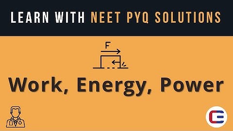 Learn WORK, ENERGY, POWER with NEET PYQ Solutions #neet #neet2023 #neetphysics #neetpyq