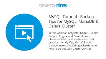 Webinar replay: MySQL Tutorial - Backup Tips for MySQL, MariaDB & Galera Cluster