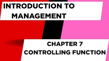 Introduction to Management Course Lecture - Chapter 7: Controlling  Function