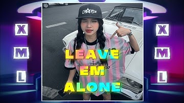 Leave em alone | New XML 🗃️ English song | link in description box ⤵️ @Longson_Editz7