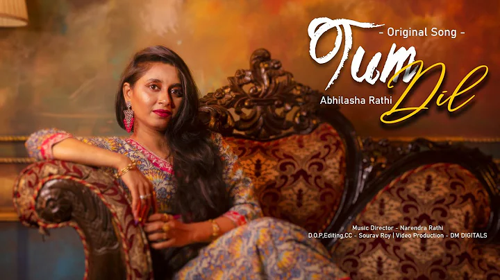 Tum Dil | Official Music Video | Abhilasha Rathi