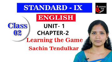 Std 9, English/Video-2/Unit-1/ Chapter 2 Learning the Game(Sachin Tendulkar) Kerala state syllabus/