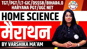 Home Science MAHA MARATHON | गृह विज्ञान महा मैराथन | Part 10 | BY Varshika Ma