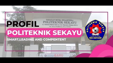 PROFIL POLITEKNIK SEKAYU