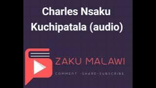 Charles Nsaku - kuchipatala