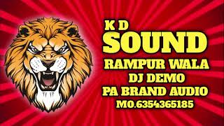 Kd Sound Rampur Wala Special Attitude Dj Demo Pa Brand Audio