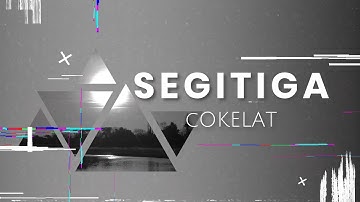 Cokelat - Segitiga (Lyric)