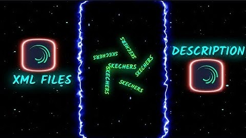 DripReport - Skechers || XML File CHECK DESCRIPTION || #alightmotion #xml #englishsongs