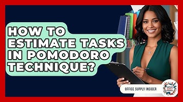 How To Estimate Tasks In Pomodoro Technique? - Office Supply Insider