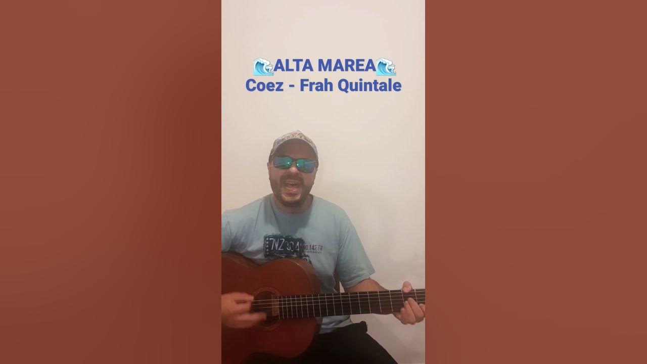 Accordi ALTA MAREA Coez e Frah Quintale YouTube Accordi ALTA MAREA Coez e Frah Quintale YouTube