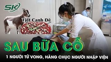 Một Người T.ử Vong, Hàng Chục Người Ở Thái Bình Nhập Viện Sau Bữa Cỗ Có Tiết Canh Dê | SKĐS