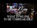 &quot;What It Means To Be Unbreakable&quot; - A Keep Flying Mini-Doc