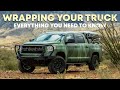 I Wrapped My Overland Truck - Everything YOU NEED To Know!