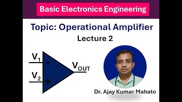 Basic Electronics: Topic: Operational Amplifier (Op-amp) in Hindi Language: Lecture 2