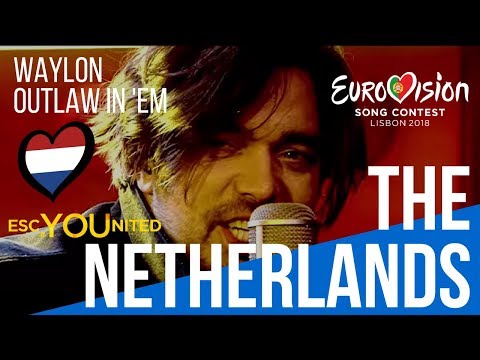 The Netherlands: Waylon - Outlaw In 'Em (Reaction) Eurovision 2018