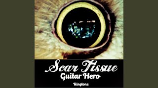 Scar Tissue (Ringtone Tributes to Red Hot Chili Peppers)