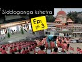 Siddaganga kshetra || The Prayer || Episode#3 #karnataka #nammaTumakuru