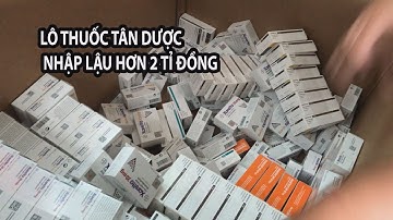 Niêm phong chờ xử lý lô thuốc tân dược nhập lậu hơn 2 tỉ đồng