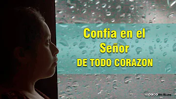 ¿Cómo puedo confiar en Dios de todo corazón?