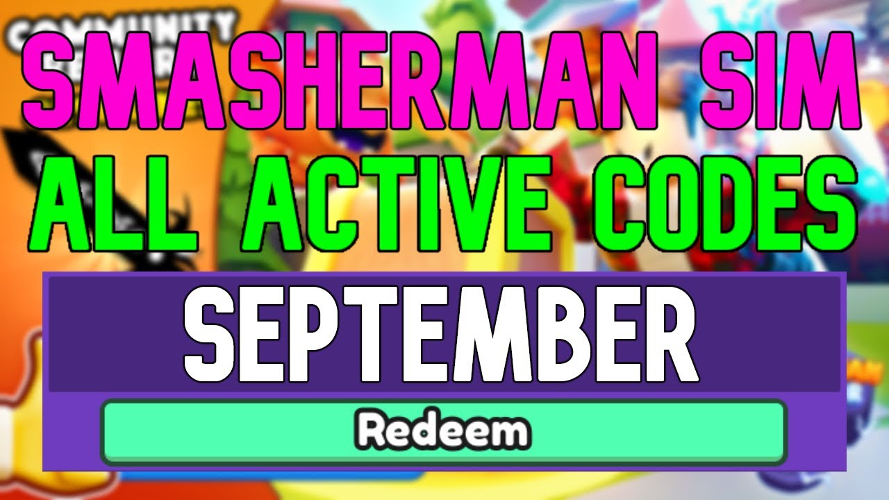 all-new-september-2022-codes-for-smasherman-simulator-roblox-working