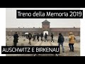 Il Treno Della Memoria 2019 - Auschwitz e Birkenau