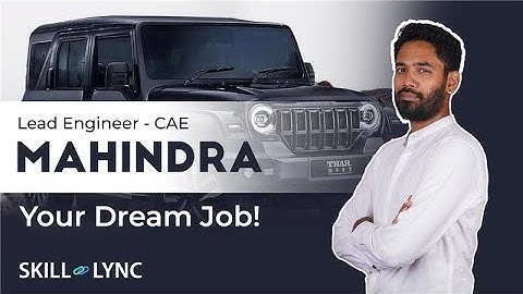 How to Crack Mahindra’s Lead Engineer - CAE Role | Path to Placement - Skill-Lync