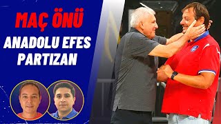Anadolu Efes - Parti̇zan Maç Önü Ergin Ataman - Obradovic Maç Yorumu Euroleague Basketbol