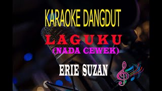 Karaoke Laguku Nada Cewek - Erie Suzan (Karaoke Dangdut Tanpa Vocal)