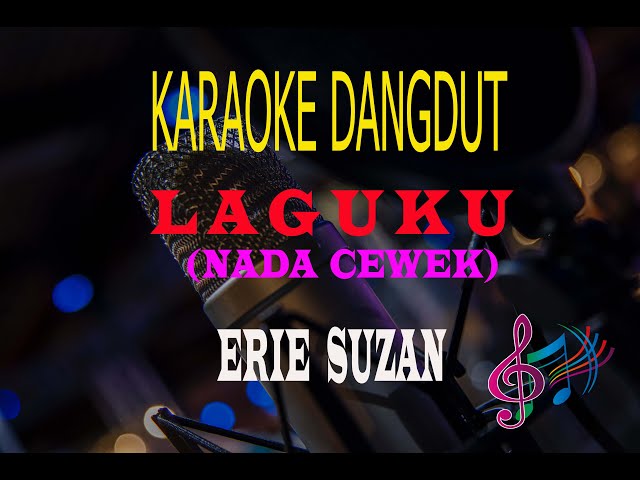 Karaoke Laguku Nada Cewek - Erie Suzan (Karaoke Dangdut Tanpa Vocal) class=