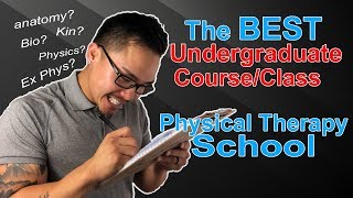 Best Undergrad Class for Physical Therapy School