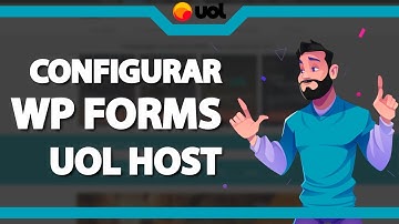 Como configurar o WPForms do WordPress na Uol host (Rápido e Fácil) 2022