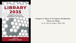 Chapter 6: There is No Future of Libraries. There are Many Guide