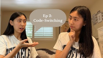 Ep 2: Code-Switching