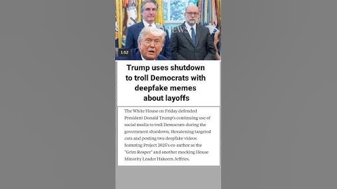 Trump uses shutdown to troll Democrats with deepfake memes about layoffs.
