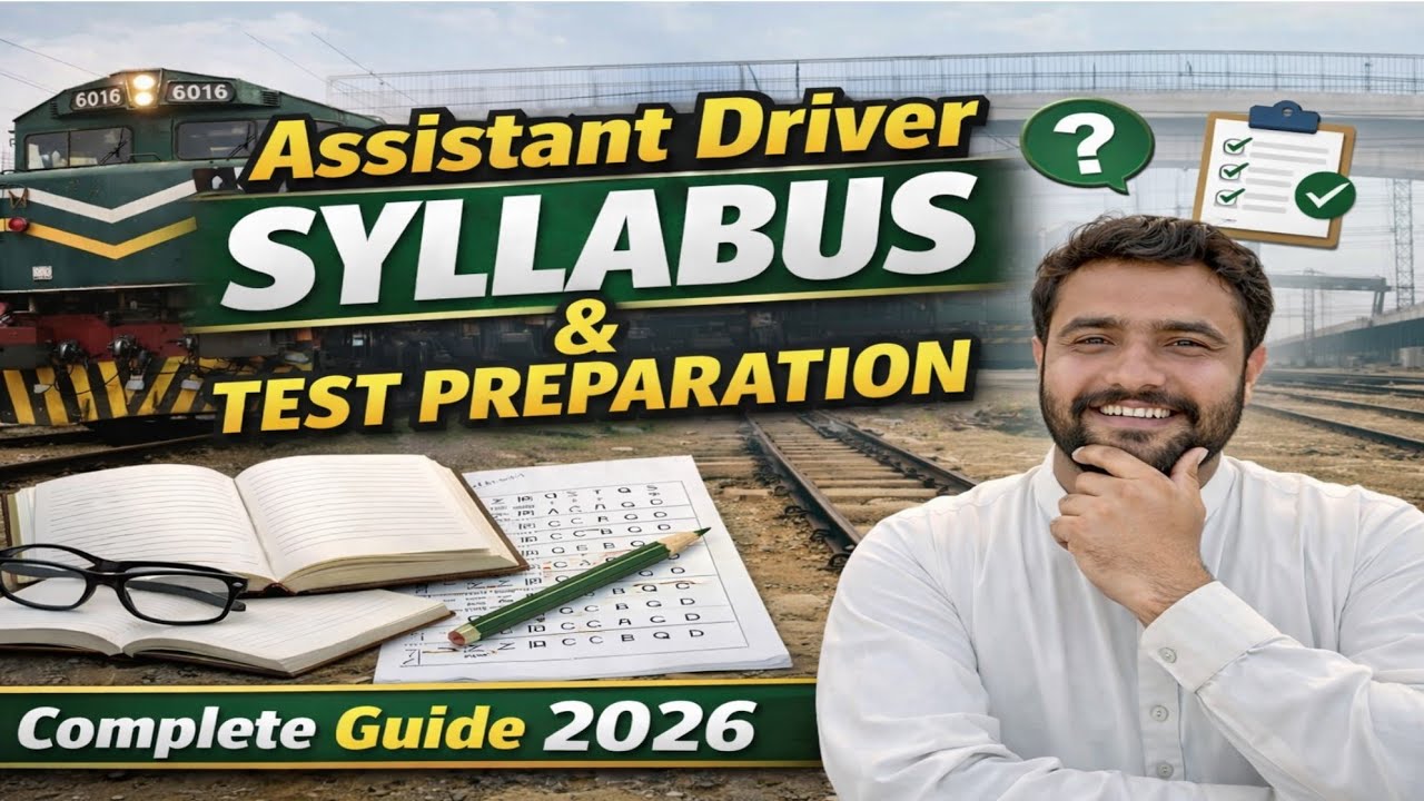 Pakistan Railways Assistant Driver Syllabus 2026 & Test Preparation (Complete Guide) 