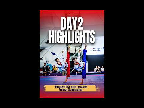 Day 2 Highlights | Chuncheon 2026 World Taekwondo Poomsae Championships