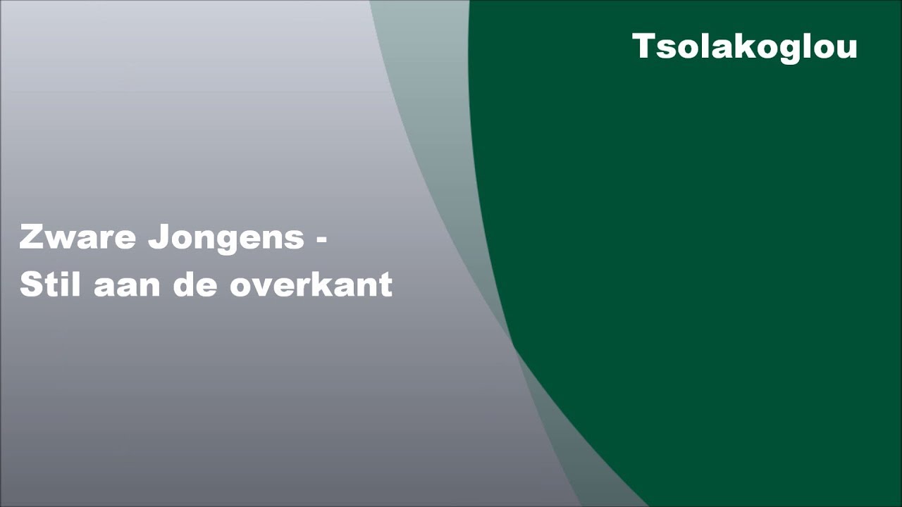 Zware Jongens Stil aan de overkant, Songtekst YouTube