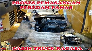 PROSES PEMASANGAN PEREDAM PANAS CABIN TRUCK RAGASA