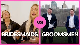 Bridesmaids vs. Groomsmen at a Wedding