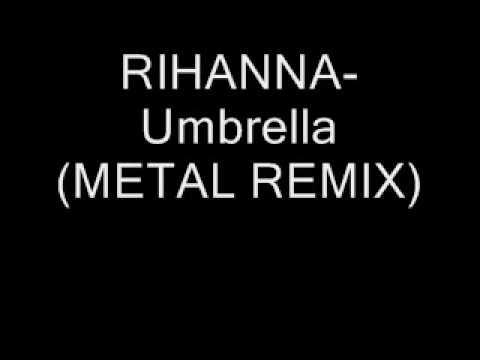 RIHANNA-Umbrella (METAL REMIX)