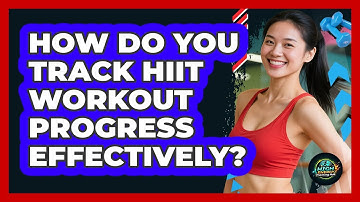 How Do You Track HIIT Workout Progress Effectively? - High Energy Training Hub