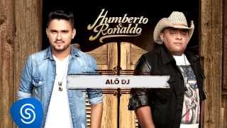 Video-Miniaturansicht von „Humberto & Ronaldo - Alô Dj - CD Canto, Bebo e Choro [Áudio Oficial]“