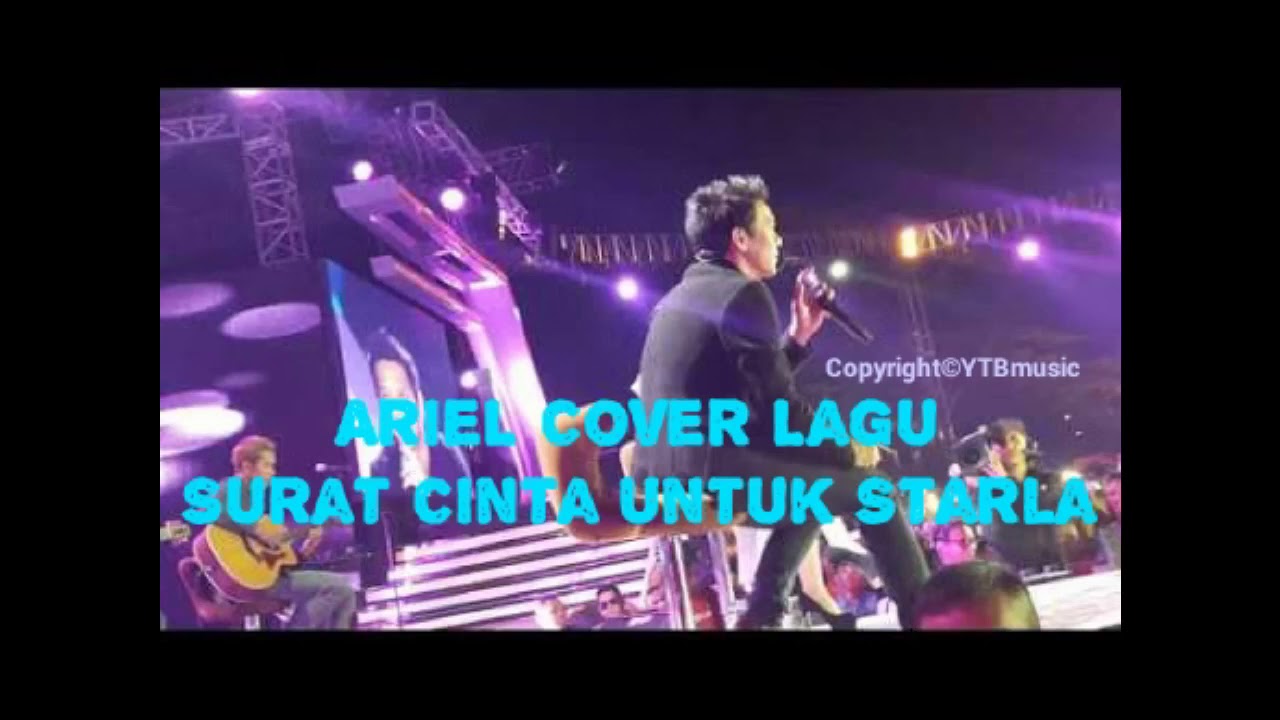 Ariel NOAH Nyanyi Lagu Surat Cinta Untuk Starla   Cover Terbaru 2017