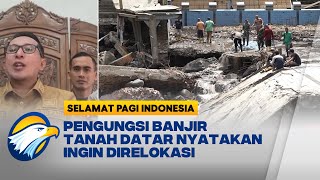 Trauma Berat, Semua Pengungsi Banjir Tanah Datar Nyatakan Ingin Direlokasi