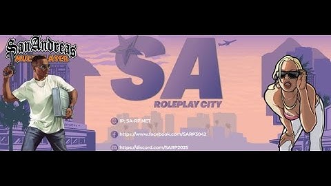 SARP - Hướng dẫn người mới tham gia thành phố San Adreas Roleplay