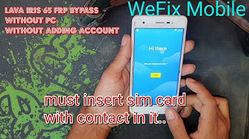 LAVA IRIS 65 / IRIS 88 FRP UNLOCK 8.0 WITHOUT PC WITHOUT ADDING ACCOUNT EASY PROCESS