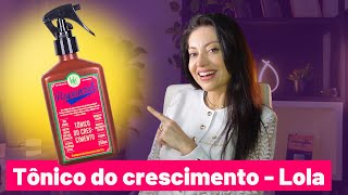 Tônico do Crescimento - Rapunzel [Lola]: funciona para queda de cabelo? | Dra. Greice Moraes