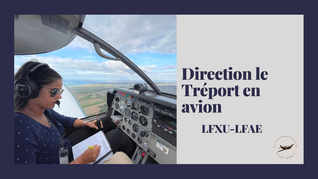 Direction le Tréport en avion: décollage, navigation et atterrissage