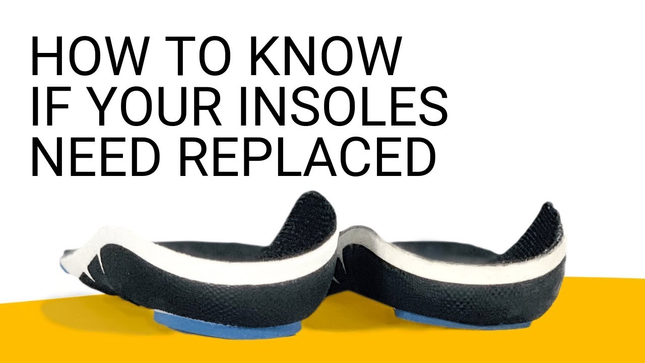 How To Know If Your Insoles Need Replaced YouTube