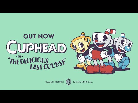 Cuphead - The Delicious Last Course | Out Now on Xbox One, Nintendo Switch, PS4, Steam & GOG